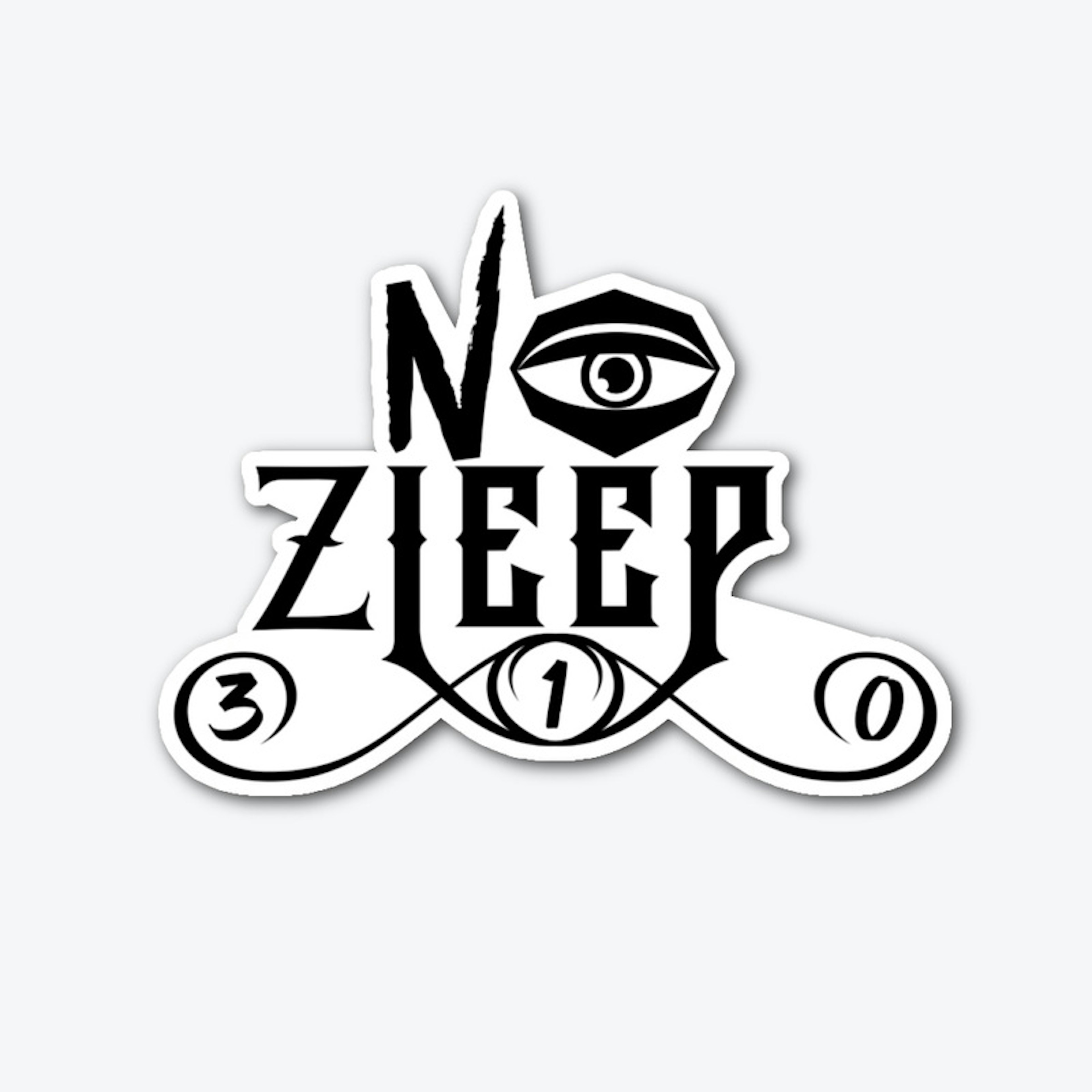 #NOZLEEP NO ZLEEP 310