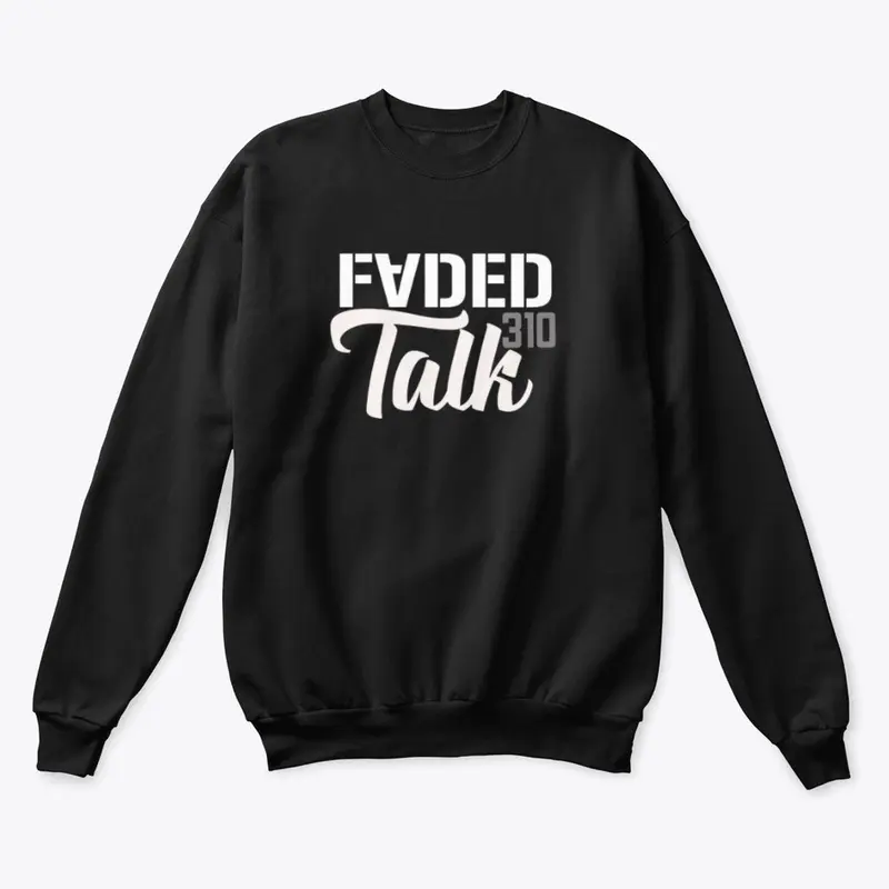 #GETFADED FADEDTALK310 PODCAST