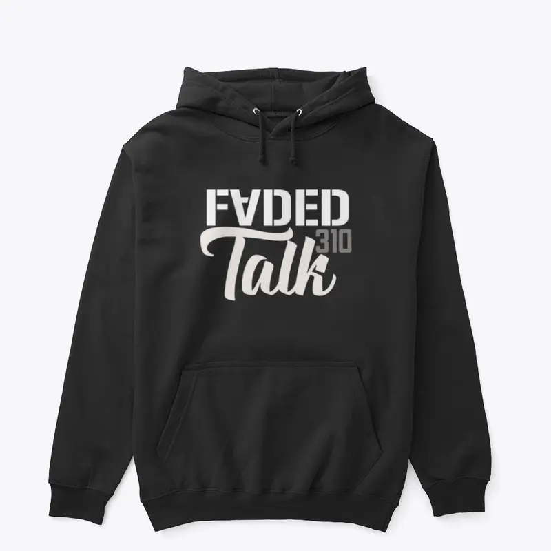 #GETFADED FADEDTALK310 PODCAST