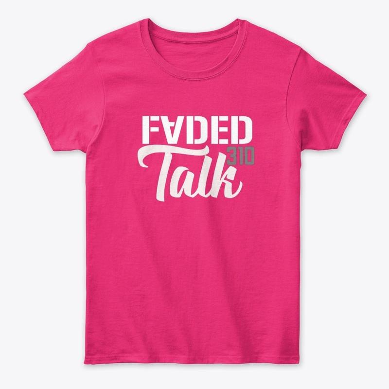 #GETFADED FADEDTALK310 PODCAST